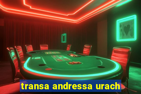 transa andressa urach